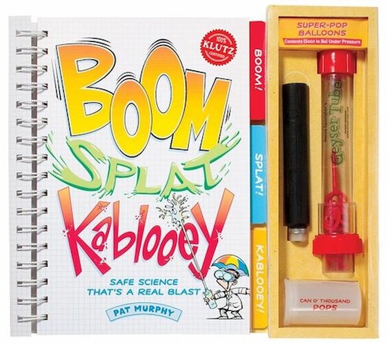 Boom Splat Kablooey! Explosive Science That's A Real Blast