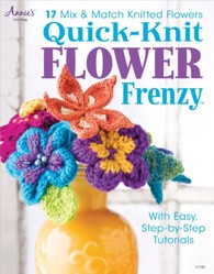 Quick Knit Flower Frenzy