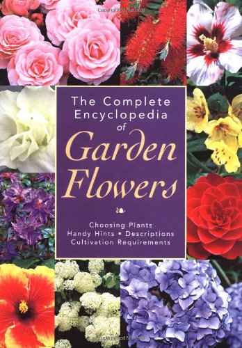 The Complete Encyclopedia of Garden Flowers