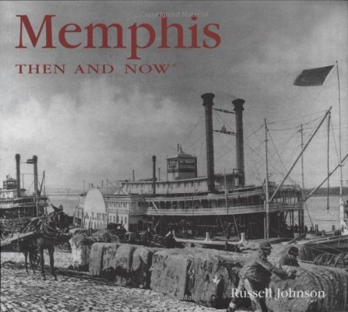 Memphis Then & Now