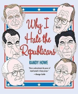 Why I Hate the Republicans