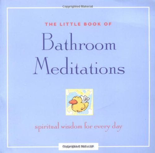 The Little Book of Bathroom Meditations