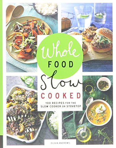 Whole Food Slow Cooked