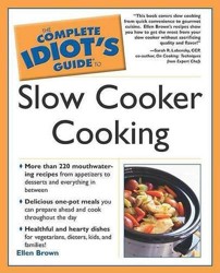 The Complete Idiot's Guide to Slow Cooking