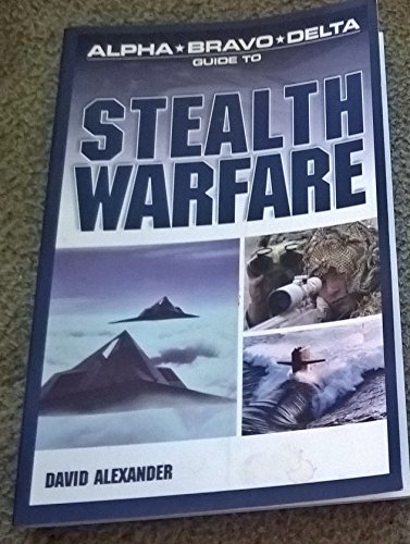 Alpha Bravo Delta Guide to Stealth Warfare