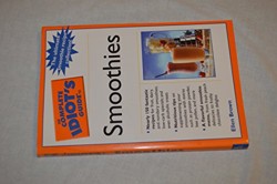 The Complete Idiot's Guide to Smoothies