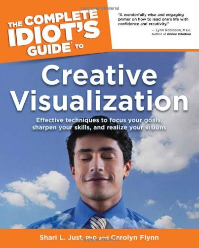 Complete Idiots Guide to Cretive Visualization