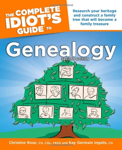 Complete Idiot's Guide to Genealogy