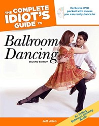 The Complete Idiot's Guide to Ballroom Dancing