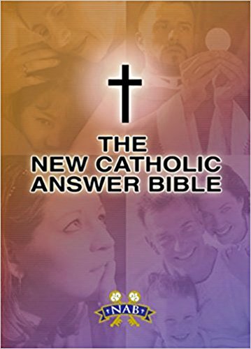 New Catholic Answer Bible-Nabre