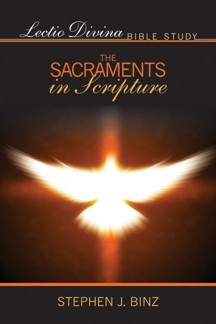 Lectio Divina Bible Study: The Sacraments in Scripture
