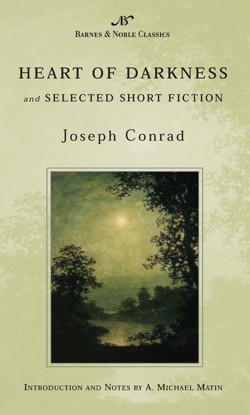 Heart of Darkness and Selected Short Fiction (Barnes & Noble Classics Series)