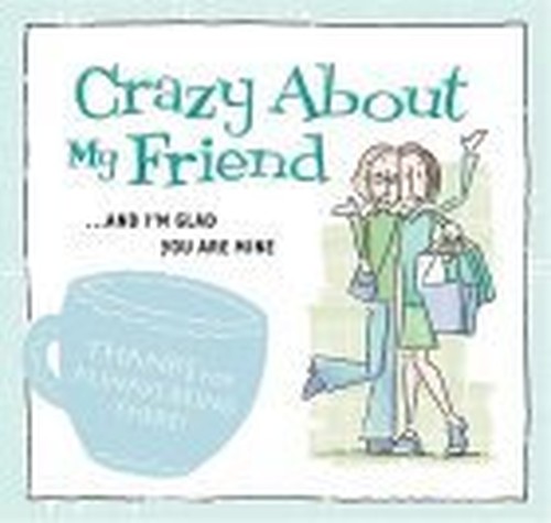 Crazy about My Friend