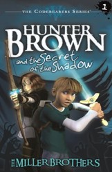 Hunter Brown and the Secret of the Shadow