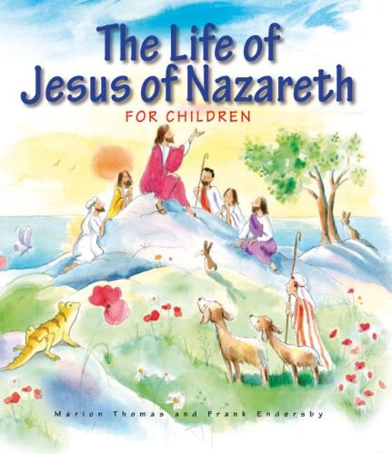 The Life of Jesus of Nazareth for Children