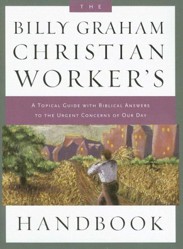 The Billy Graham Christian Worker's Handbook