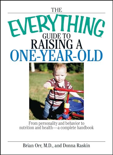 The Everything Guide to Raising a One-Year-Old