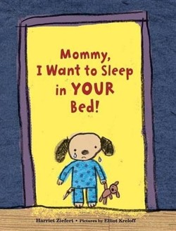 Mommy, I Want to Sleep in Your Bed