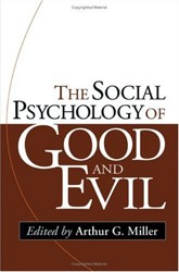 The The Social Psychology of Good and Evil