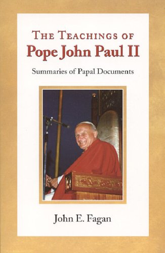 The Teachings of John Paul II: Summaries of Papal Documents