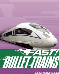 Fast! Bullet Trains
