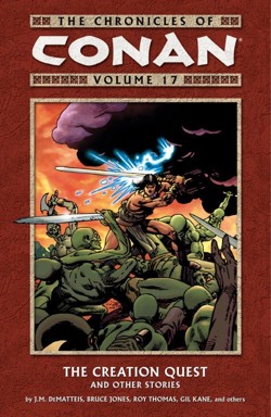 The Chronicles Of Conan Volume 17: The Creation Quest And Other Stories