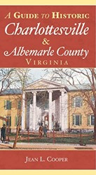 Guide to Historic Charlottesville and Albemarle County, Virginia