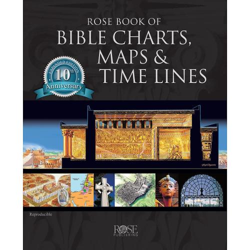Rose Book of Bible Charts, Maps & Time Lines Vol. 1