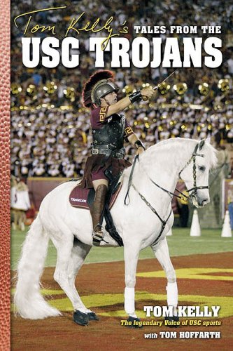 Tom Kelly's Tales from the USC Trojans