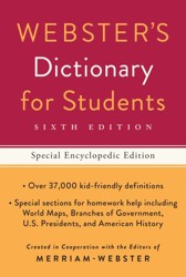 Webster's Dictionary for Students, Special Encyclopedic Edition, Sixth Edition