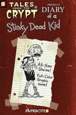 Tales from the Crypt #8: Diary of a Stinky Dead Kid