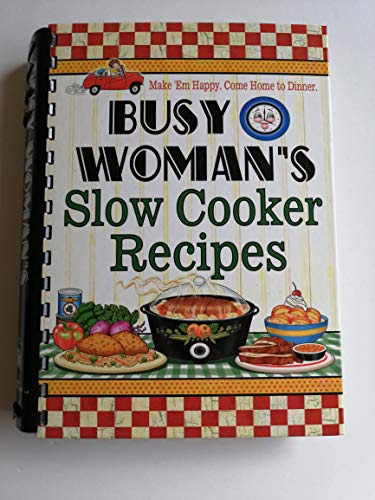Busy Woman's Slow Cooker Recipes
