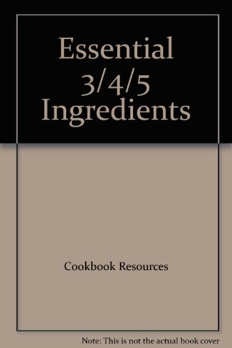 Essential 3/4/5 Ingredients