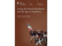 Living the French Revolution and the Age of Napoleon