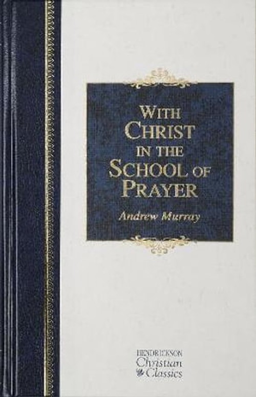 With Christ in the School of Prayer