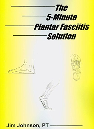 The 5-Minute Plantar Fasciitis Solution