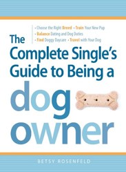 The Complete Single Woman's Guide to Being a Dog Owner