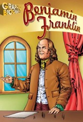 Benjamin Franklin Graphic Biography