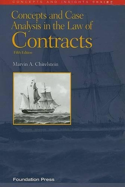Concepts and Case Analysis in the Law of Contracts