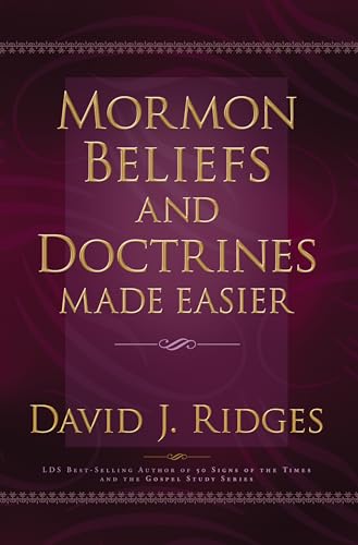 Mormon Beliefs and Doctrines Made Easier