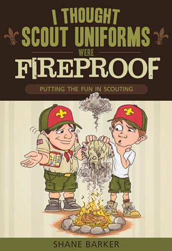 I Thought Scout Uniforms Were Fireproof!
