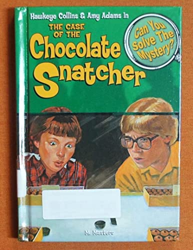 Hawkeye Collins & Amy Adams in the Case of the Chocolate Snatcher & Other Mysteries