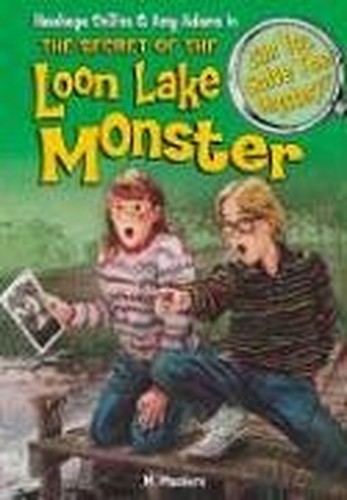 The Secret of the Loon Lake Monster & Other Mysteries