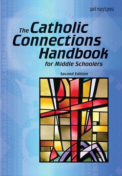 The Catholic Connections Handbook for Middle Schoolers, Second Edition