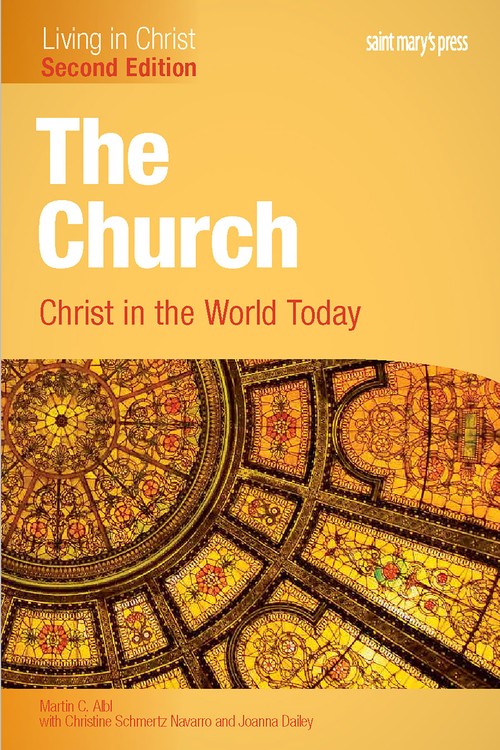 The Church: Christ in the World Today (Second Edition) Student Text