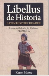 Latin History Reader for Use with Latin for Children: Primer A