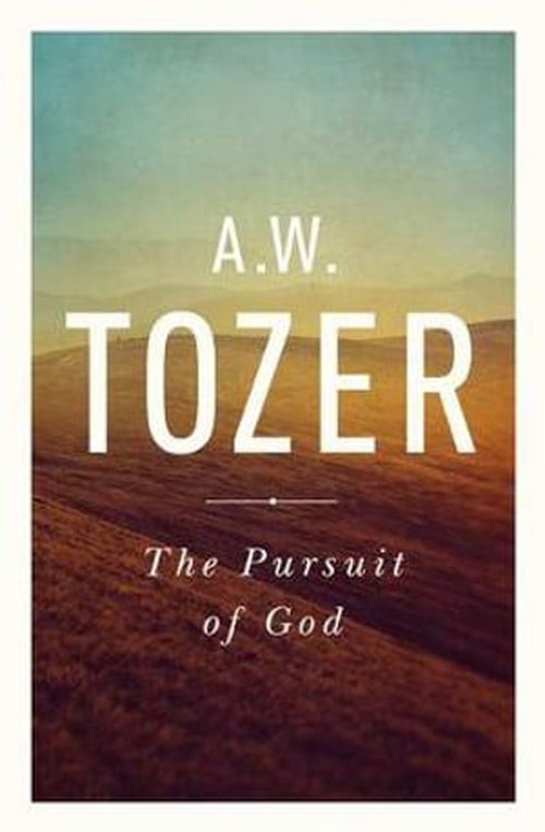 The Pursuit Of God, The