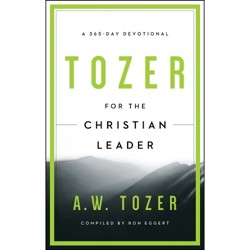 Tozer For The Christian Leader