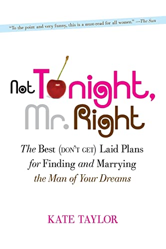 Not Tonight, Mr. Right