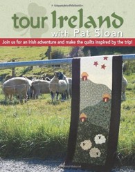 Tour Ireland with Pat Sloan (Leisure Arts #4291)